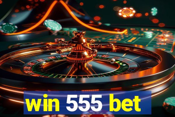 win 555 bet